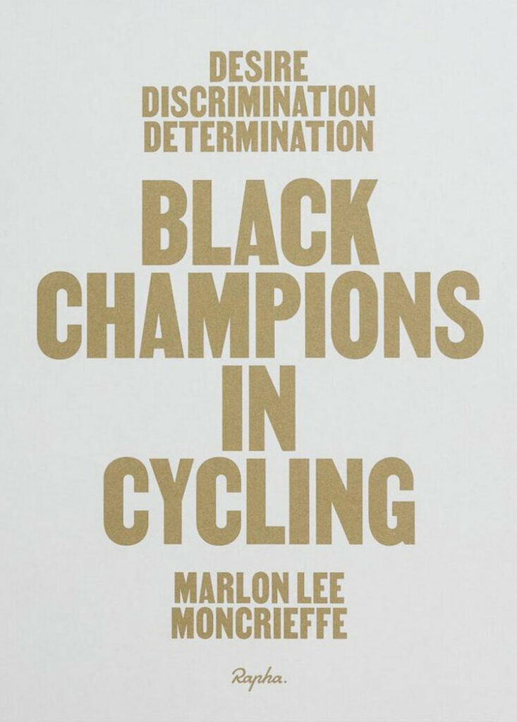 Desire Discrimination Determination: Black Champions in Cycling by Marlon Moncrieffe