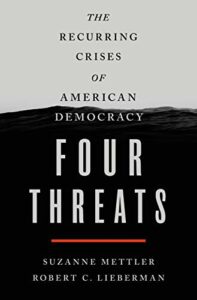 The Best Jimmy Carter Books - Four Threats: The Recurring Crises of American Democracy by Robert Lieberman & Suzanne Mettler