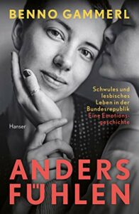 The best books on Queer History - Anders Fühlen by Benno Gammerl