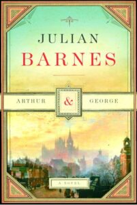 Arthur & George by Julian Barnes