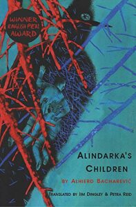 Five of the Best Works of Belarusian Literature - Alindarka's Children by Alhierd Bacharevič, translated by Jim Dingley and Petra Reid