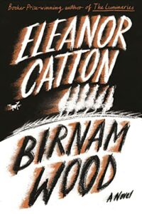 The Best Political Novels of 2023 - Birnam Wood: A Novel by Eleanor Catton