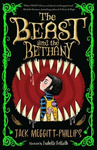 The Beast and the Bethany Jack Meggitt-Phillips & Isabelle Follath (illustrator)