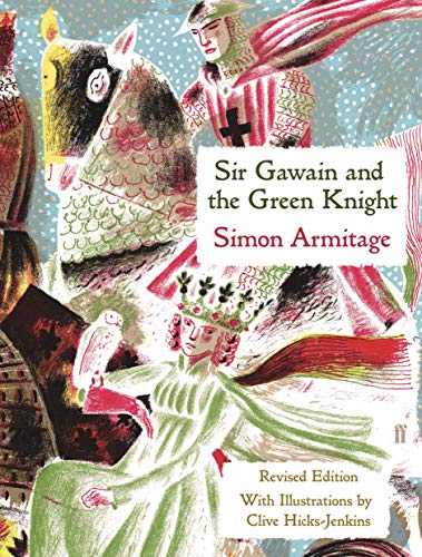 Sir Gawain and the Green Knight by an unknown 14th century author, translated by Simon Armitage