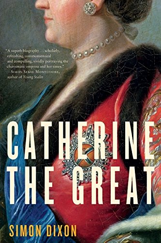Catherine the Great by Simon Dixon