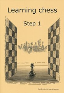 Best Chess Books for Beginners - Steps Method chess workbooks by Rob Brunia and Cor van Wijgerden