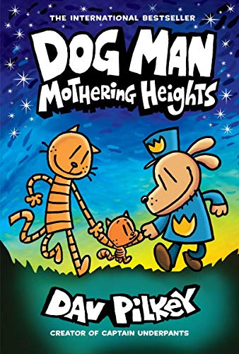 Dog Man: Mothering Heights by Dav Pilkey