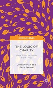 The best books on Philanthropy - The Logic of Charity: Great Expectations in Hard Times John Mohan and Beth Breeze