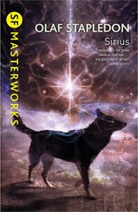 The best books on Science Fiction and Philosophy - Sirius by Olaf Stapledon