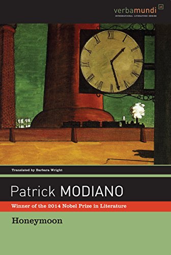 Honeymoon by Patrick Modiano, translated by Barbara Wright