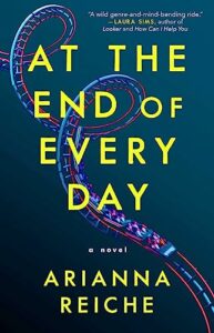 The Best Ergodic Fiction - At the End of Every Day by Arianna Reiche