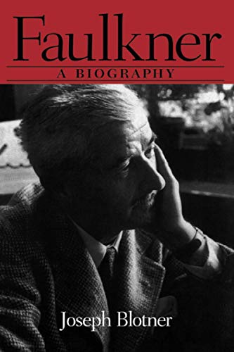 Faulkner: A Biography by Joseph Blotner
