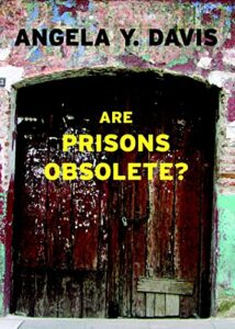 The best books on Prison Abolition - Are Prisons Obsolete? by Angela Davis