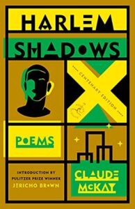 The best books on The Harlem Renaissance - Harlem Shadows by Claude McKay