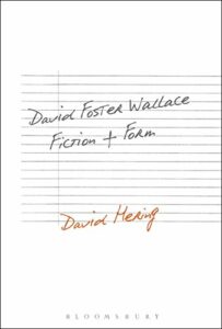 The Best 20th-Century American Novels - David Foster Wallace: Fiction and Form by David Hering