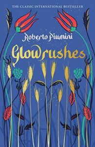 Glowrushes by Roberto Piumini & translated by Leah Janeczko