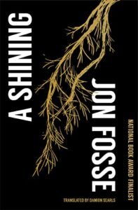 Notable Novels of Fall 2023 - A Shining by Jon Fosse, translated by Damion Searls