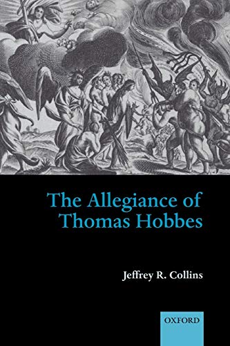The Allegiance of Thomas Hobbes by Jeffrey R. Collins