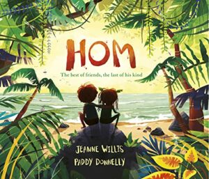 Hom by Jeanne Willis & Paddy Donnelly (illustrator)