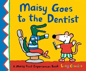 Maisy Goes to the Dentist by Lucy Cousins