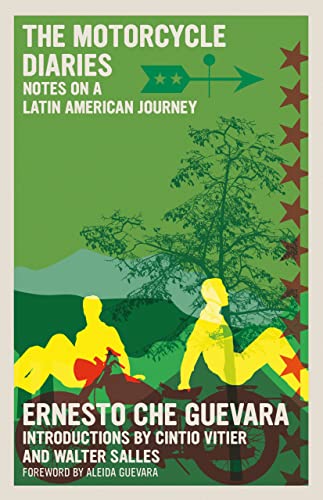 The Motorcycle Diaries: Notes on a Latin American Journey by Che Guevara