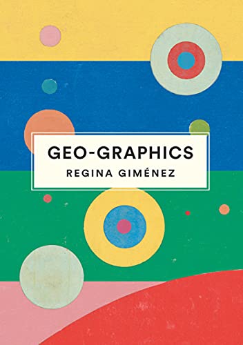 Geo-Graphics Regina Giménez, translated by Alexis Romay and Valerie Block