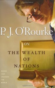 The Best Political Satire Books - On the Wealth of Nations: Books That Changed the World by P. J. O’Rourke