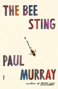 The Best Novels of 2023: The Booker Prize Shortlist - The Bee Sting by Paul Murray