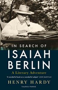 The Best Isaiah Berlin Books - In Search of Isaiah Berlin: A Literary Adventure by Henry Hardy