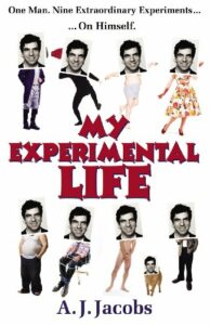 My Experimental Life by A. J. Jacobs