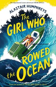 The Best Books by Adventurers - The Girl Who Rowed the Ocean by Alastair Humphreys