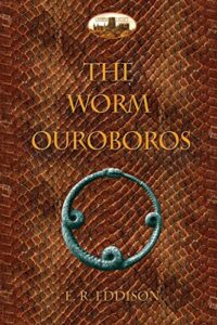 The best books on Fantasy’s Many Uses - The Worm Ouroboros by Eric Rücker Eddison