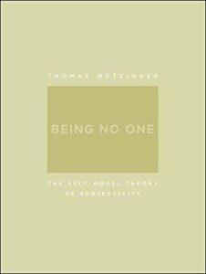 Best Books on the Neuroscience of Consciousness - Being No One: The Self-Model Theory of Subjectivity by Thomas Metzinger