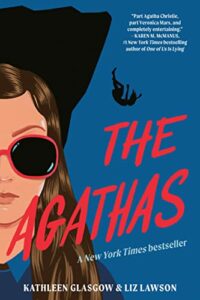 The Best Thrillers for Teens - The Agathas by Kathleen Glasgow & Liz Lawson