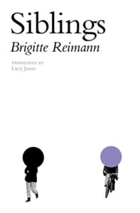 The best books on Being Average - Siblings by Brigitte Reimann & Lucy Jones (translator)