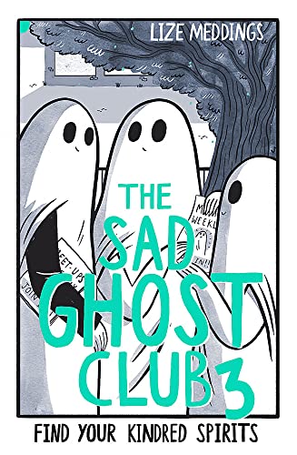 The Sad Ghost Club 3 by Lize Meddings