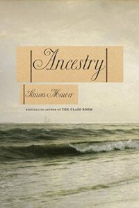 The best books on Forgiveness - Ancestry: A Novel by Simon Mawer