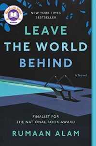 The Best South Asian American Novels - Leave the World Behind: A Novel by Rumaan Alam