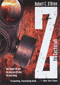 The Best Near-Future Dystopias - Z for Zachariah by Robert C. O'Brien