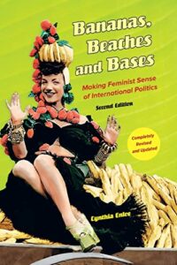 International Relations Books - Bananas, Beaches and Bases: Making Feminist Sense of International Politics by Cynthia Enloe