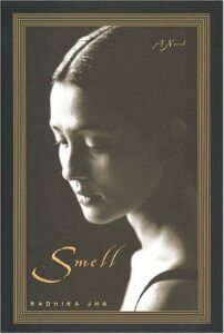 The Best Indian Novels - Smell by Radhika Jha