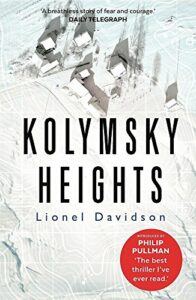 The best books on Environmental Change - Kolymsky Heights by Lionel Davidson
