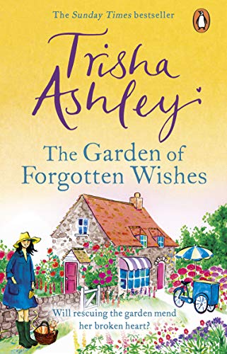 The Garden of Forgotten Wishes by Trisha Ashley