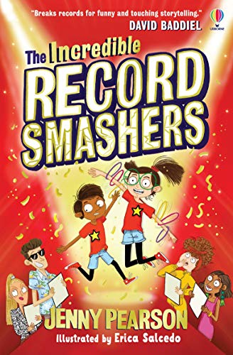 The Incredible Record Smashers Jenny Pearson & Erica Salcedo (illustrator)