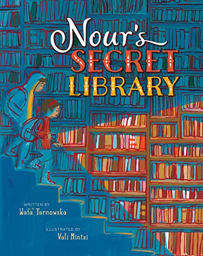 Nour's Secret Library Wafa' Tarnowska, Vali Mintzi (illustrator)