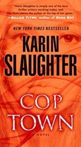 Crime Fiction and Social Justice - Cop Town by Karin Slaughter