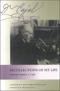 The best books on Clinical Neuroscience - Recollections of My Life by Santiago Ramon y Cajal
