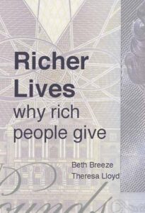 The best books on Philanthropy - Richer Lives: Why Rich People Give Beth Breeze and Theresa Lloyd