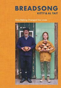 The Best Food Books: The 2023 Fortnum & Mason Food And Drink Awards - Breadsong: How Baking Changed Our Lives by Al Tait & Kitty Tait