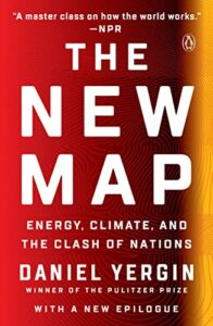 The best books on Batteries - The New Map: Energy, Climate, and the Clash of Nations by Daniel Yergin